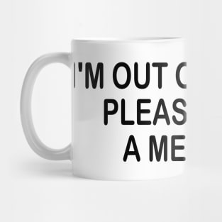 i'm out of my mind please leave a message Mug